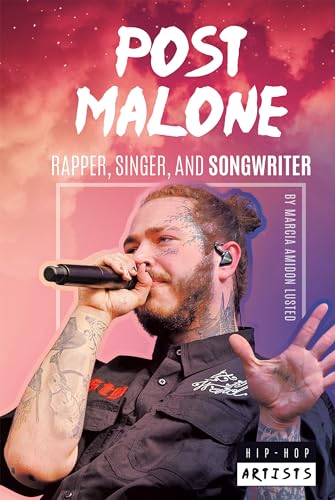 Post Malone: Rapper Singer and Songwriter: Rapper Singer and Songwriter (Hip-Hop Artists Set 2)