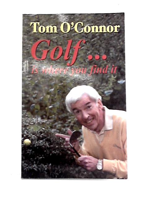 Golf... is Where You Find it