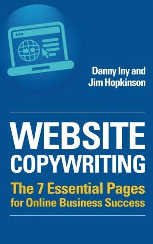 Website Copywriting: The 7 Essential Pages for Online Business Success (Business Reimagined Series)