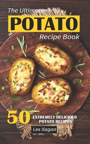 The Ultimate POTATO RECIPE BOOK