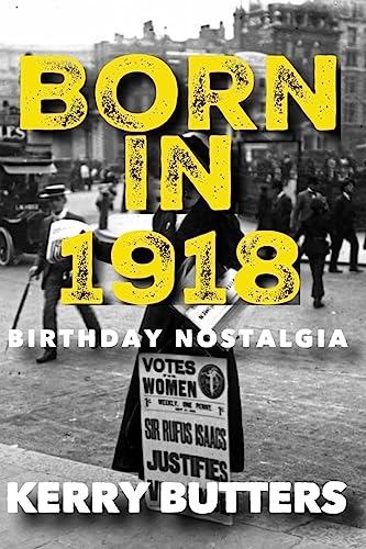 Born in 1918. Birthday Nostalgia.