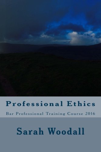 Professional Ethics: Bar Professional Training Course (Sugarloaf Revision Guides)