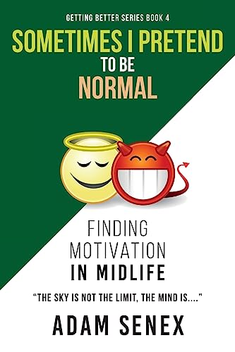 Sometimes I Pretend To Be Normal