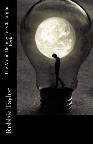 The Moon Belongs To Christopher Becker