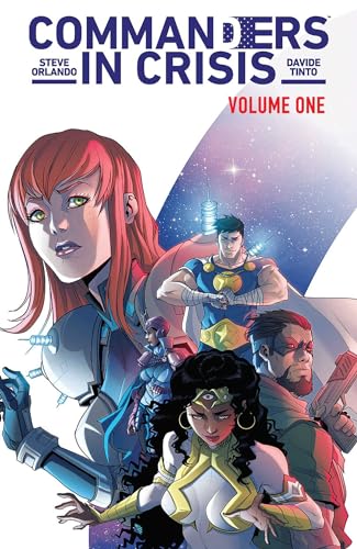 Commanders in Crisis, Volume 1: The Action