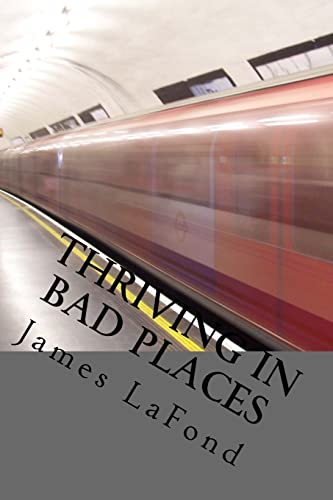 Thriving in Bad Places