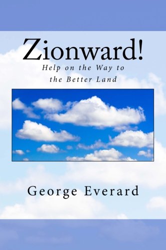 Zionward!: Help on the Way to the Better Land