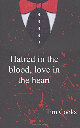 Hatred in the blood, love in the heart