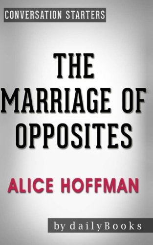 Conversations on The Marriage of Opposites: A Novel by Alice Hoffman