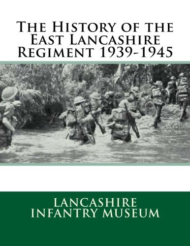 The History of the East Lancashire Regiment 1939-1945