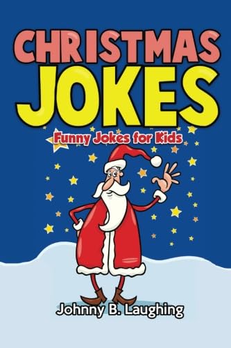 Christmas Jokes: Funny Christmas Jokes for Kids (Christmas Fun for Kids)