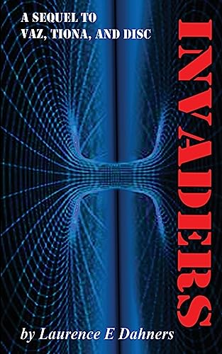 Invaders (a sequel to Vaz, Tiona and Disc)