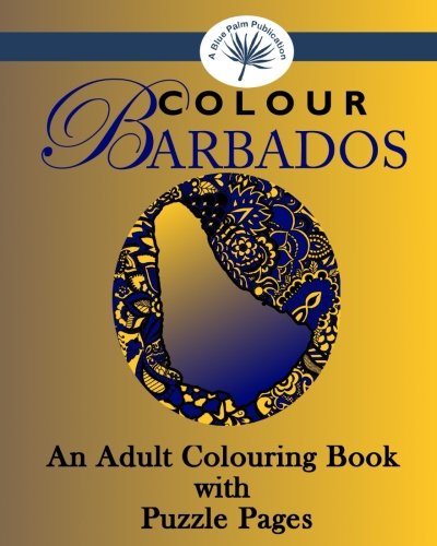 Colour Barbados: An Adult Colouring and Puzzle Book
