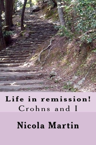 Life in remission!: Crohns and I
