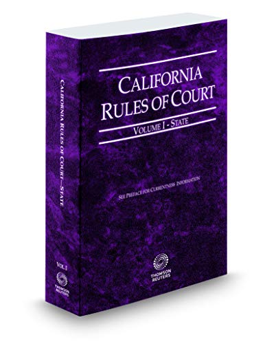 California Rules of Court - State, 2019 ed. (Vol. I, California Court Rules)