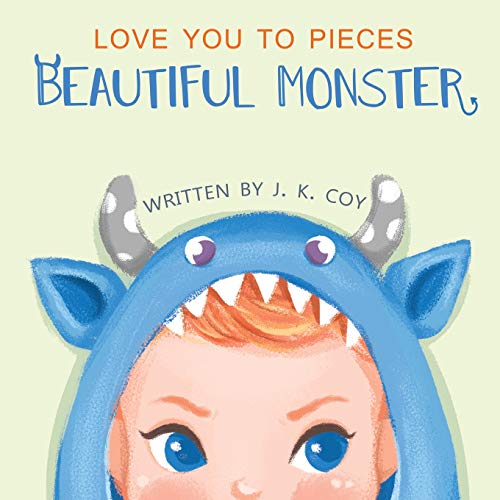 Love You to Pieces, Beautiful Monster