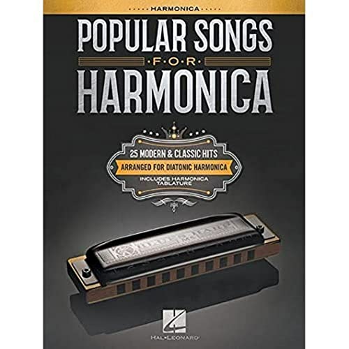 Popular Songs for Harmonica : 25 Modern and Classic Hits Arranged for Diatonic Harmonica