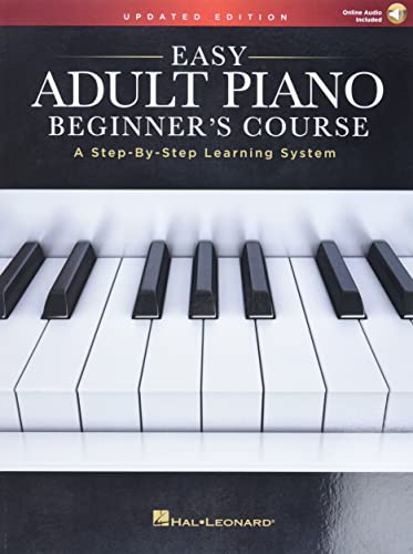 Easy Adult Piano Beginner's Course - Updated Ed. A Step-by-Step Learning System