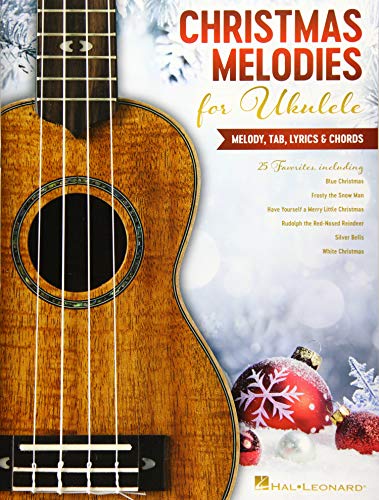 Christmas Melodies for Ukulele : Melody, Tab, Lyrics and Chords