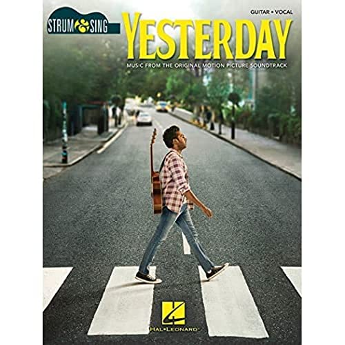 Yesterday - Strum and Sing Series for Guitar : Music from the Original Motion Picture Soundtrack