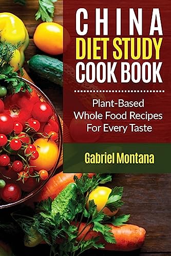 The China Diet Study Cookbook