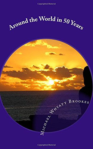 Around the World in 50 Years: Adventurous Episodes in the Life of James Winchester