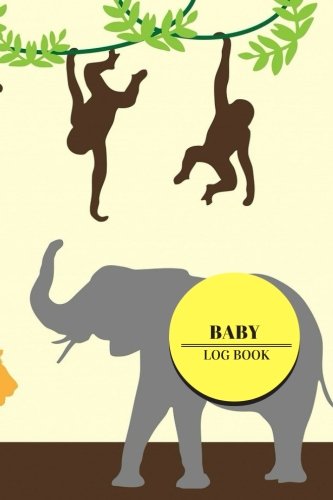 Baby Log Book : Jungle Cover - Daily Childcare Journal, Health Record, Sleeping Schedule Log, Meal Recorder - Log for 60 Days - Newborns, Toddlers and Pre-School - 6 X 9 Paperback