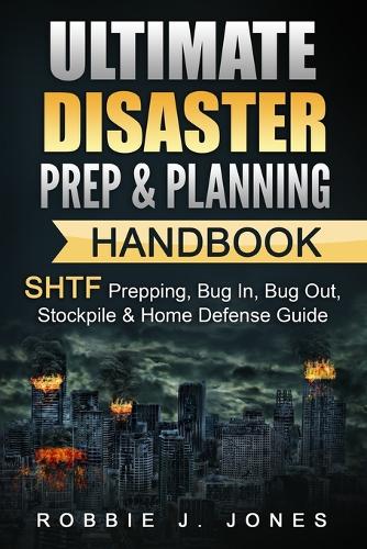 Ultimate Disaster Prep & Planning Handbook