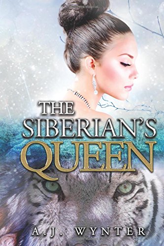 The Siberian's Queen: A Tiger Shifter Paranormal Romance