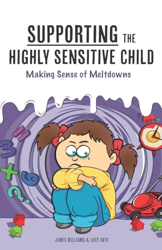 Supporting the Highly Sensitive Child