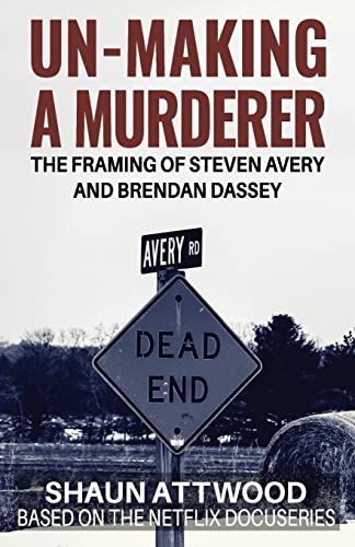 Un-Making a Murderer