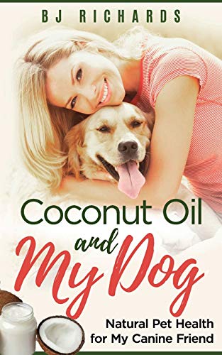 Coconut Oil and My dog