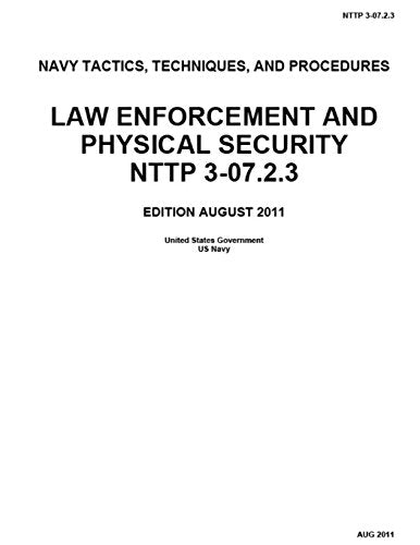 Navy Tactics, Techniques, And Procedures NTTP 3-07.2.3 Law Enforcement and Physical Security August 2011