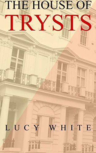 The House of Trysts