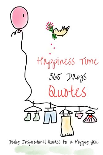 Happiness Time 365 Days Quotes