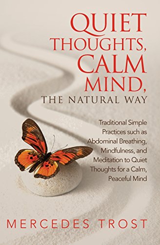 Quiet Thoughts, Calm Mind, the Natural Way