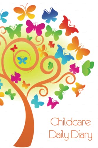 Childcare Daily Diary, Butterfly Tree: Childminders, Nursery, Preschool, EYFS Record keeping Diary 100 Pages