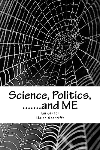 Science, Politics, .......and ME