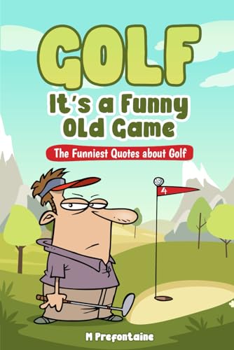 Golf It's a Funny Old Game