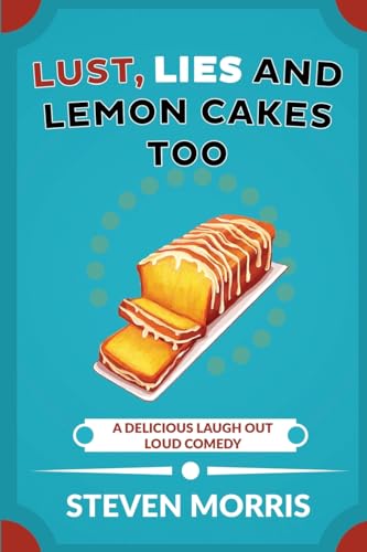 Lust, Lies and Lemon Cakes Too