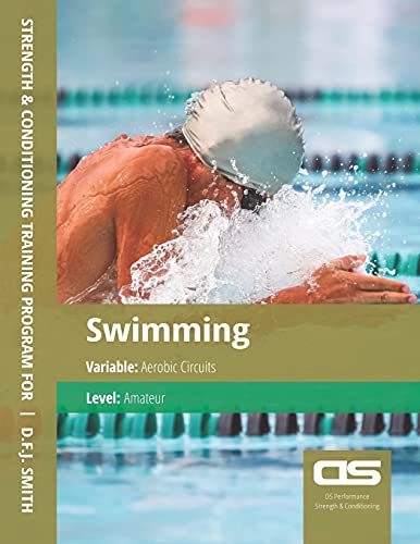 DS Performance - Strength & Conditioning Training Program for Swimming, Aerobic Circuits, Amateur