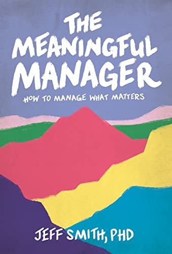 The Meaningful Manager