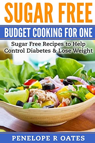 Sugar Free Budget Cooking for One