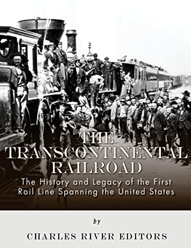 The Transcontinental Railroad