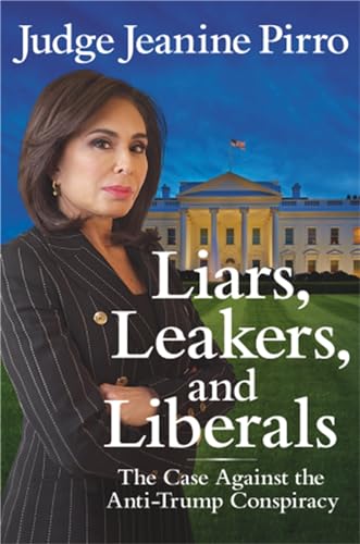 Liars, Leakers, and Liberals