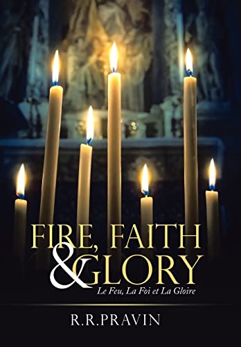 Fire, Faith & Glory