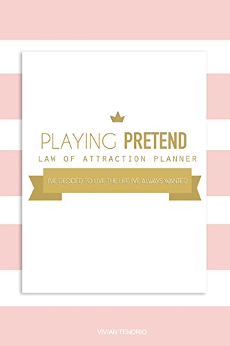 Playing Pretend Law of Attraction Planner