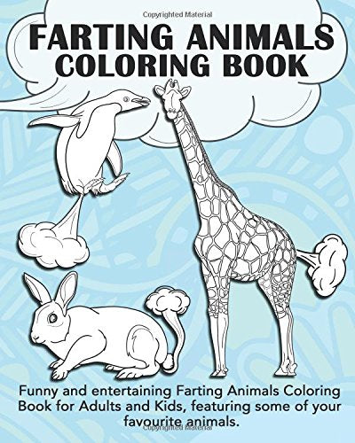 Farting Animals Coloring Book: Funny and entertaining Farting Animals Coloring Book for Adults and Kids, featuring some of your favourite animals.