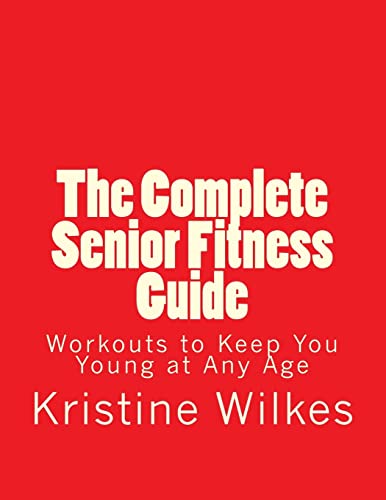 The Complete Senior Fitness Guide