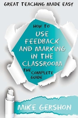 How to Use Feedback and Marking in the Classroom